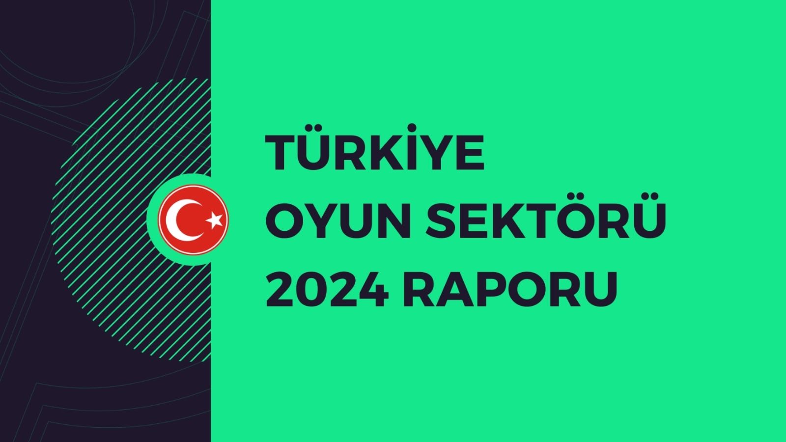 turkiye oyun sektoru raporu 2024 yayinlandi 6 LCFDT6iY