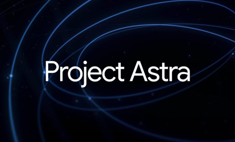 googledan project astra eylem odakli yeni ai asistani yglUfn4L