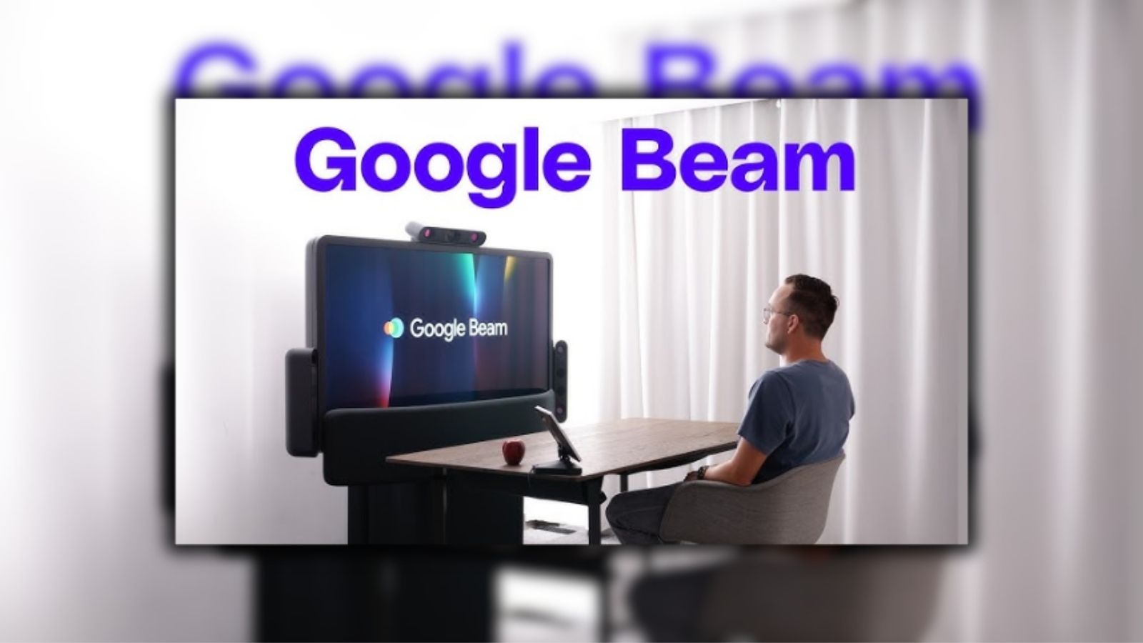 Project Starline’dan Beam’e: Görüntülü Görüşmede Yeni Dönem 1 project starlinedan beame goruntulu gorusmede yeni donem