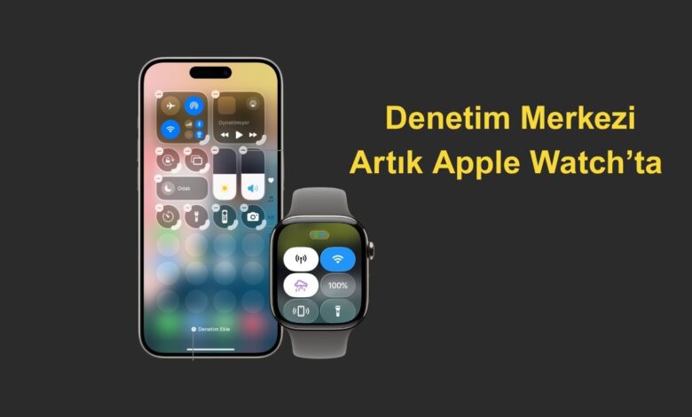 apple watcha denetim merkezi ozelligi geliyor wtxsSYa3