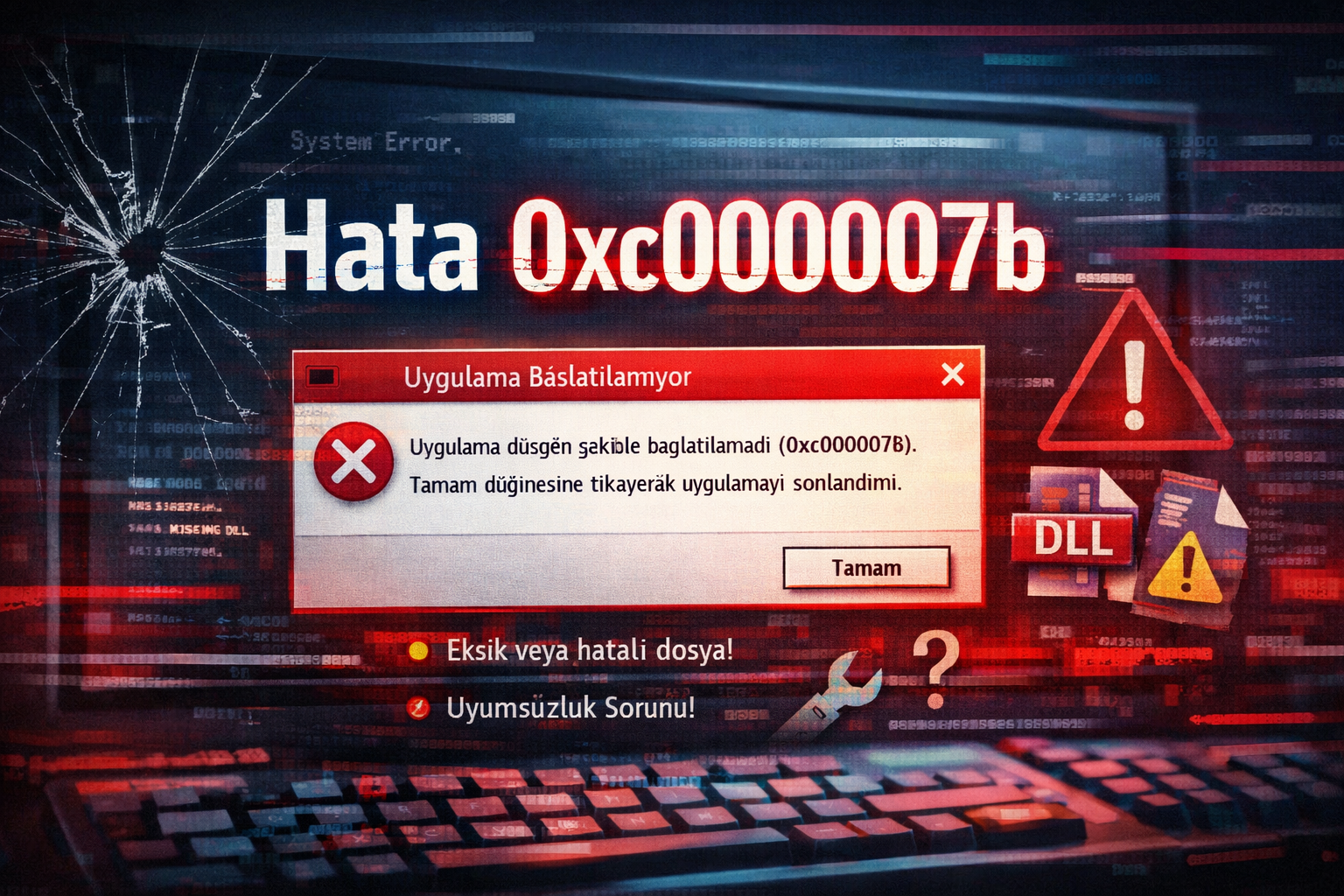 0xc000007b Hatası nedir Nasıl çözülür? 1 0xc000007b hatasi nedir nasil cozulur U8ut4abS