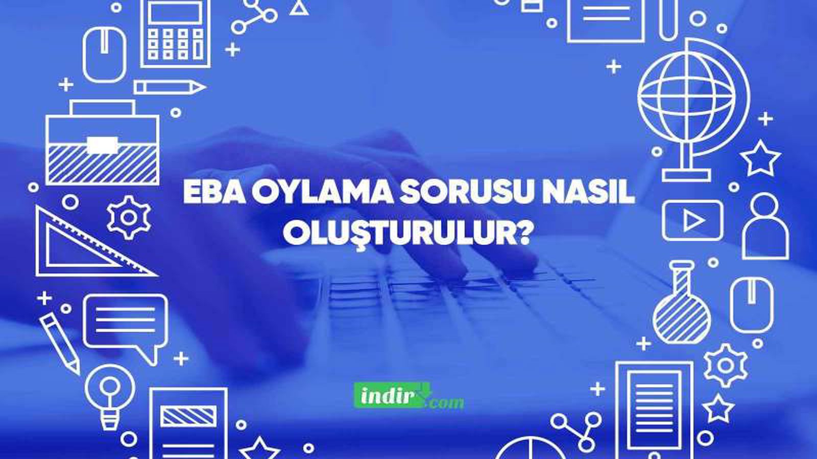 eba oylama sorusu nasil olusturulur